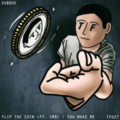 Subdue - Flip The Coin (feat. SMB) [Premiere]