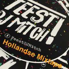 Feest DJ Mitch - Hollandse Mixtape