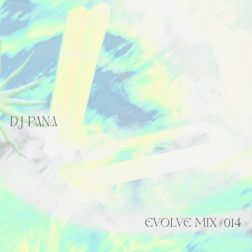 EVOLVE #014 - dj pana