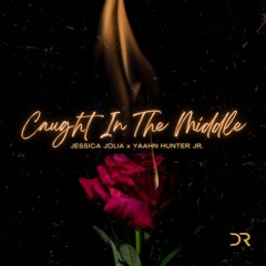 Caught In The Middle (Prod. by Yaahn Hunter Jr.)