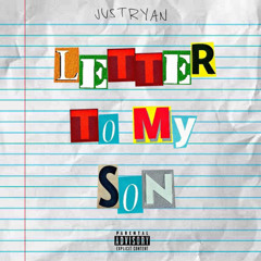 Letter To My Son (Prod. Tperccc)