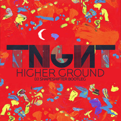 Higher Ground (DJ Shapeshifter Bootleg)