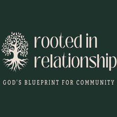Rooted in Relationship _ Week 5 _Households of Holiness_