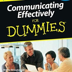 Read [KINDLE PDF EBOOK EPUB] Communicating Effectively For Dummies by  Marty Brounstein 💗