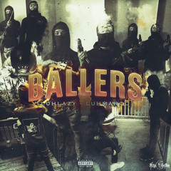 1luhlazy & luhmarcc2s - Ballers [prod. Chomp]