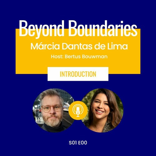 Beyond Boundaries S01E00 Marcia Dantas de Lima - Introduction