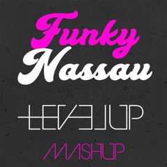 FEDERICO SCAVO - FUNKY NASSAU (LEVEL UP MASHUP)