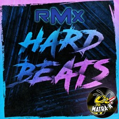 Hard Beats ( Matra - K RMX )