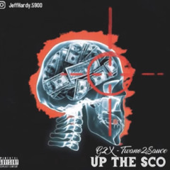 Up The Sco (Ft. Twano2Sauce)