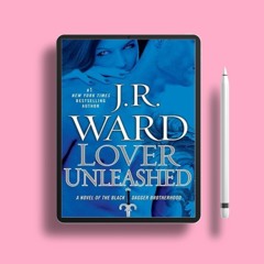 Lover Unleashed by J.R. Ward. Download Now [PDF]