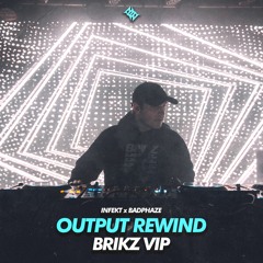 OUTPUT REWIND - BRIKZ VIP (11K FREE DL)