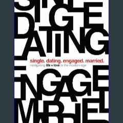 #^D.O.W.N.L.O.A.D ✨ Single, Dating, Engaged, Married: Navigating Life and Love in the Modern Age #