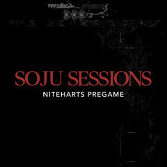 Soju Sessions Niteharts Pregame