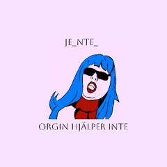 Orgin Hjälper Inte