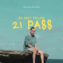 Billy X | 21 Pass | Ep: Dirty Fellow