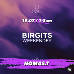 NOMAS.T // 19.07.24 // Birgits Weekender