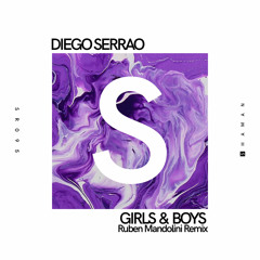 PREMIERE: Diego Serrao - Girls & Boys (Ruben Mandolini Remix) [Shaman Records]