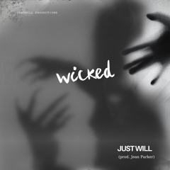 Just Will-Wicked (Prod.Jean Parker)