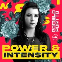 POWER & INTENSITY SETMIX - DJ PAMELA PORTTO