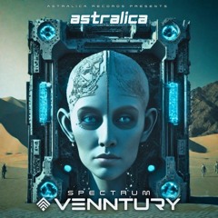 Venntury - Spectrum (Original Mix) @ Astralica Records