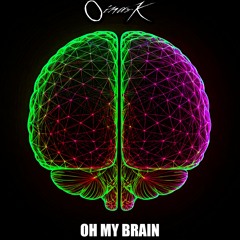 Oh My Brain