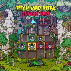 Jungle Rave PITCH MAD ATTAK