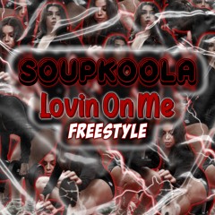 Lovin On Me Freestyle