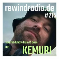 rewindradio #215 / Kemuri b2b Hupe / Soulful Dubby Drum & Bass