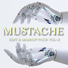 MUSTACHE EDIT & MASHUP PACK VOL - II ( PREVIEW )