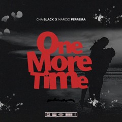 Chá Black & Márcio Ferreira - One More Time