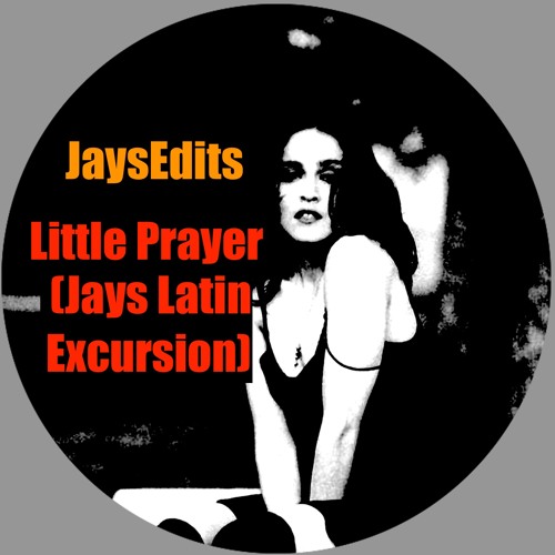 Little Prayer (Jays Latin Excursion) **FREE DL**  - D/L IS CORRECT PITCH