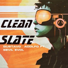 CLEAN SLATE (feat. Sevil Evol)