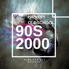 90s vs 2000 Hiphop and Oldschool Mixtape Mike van Dee