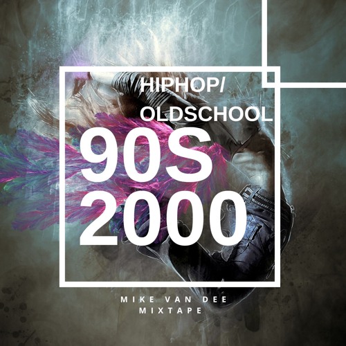 90s vs 2000 Hiphop and Oldschool Mixtape Mike van Dee