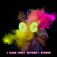 OG - Jwash ft Hybrid , Dakin (Prod. Hybridbeats479)