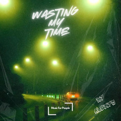 WASTING MY TIME (Speed Garage)