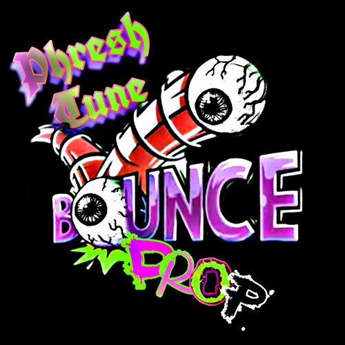 Phresh Tune - Bounce Drop