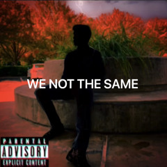 We Not The Same