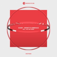 Sozef - Infinity's Embrace (The Trip Remix) [Preview]