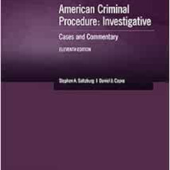 [READ] KINDLE 📝 American Criminal Procedure, Investigative: Cases and Commentary (Am