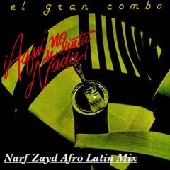 El Gran Combo - Brujeria (Narf Zayd Afro Latin Mix) **FREE DOWNLOAD**