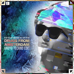 Mau P - Drugs From Amsterdam (AndyG Techno Edit) *FREE D/L*