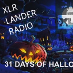 XLR Lander Radio's 31 Days of Halloween PSA