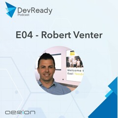 DevReady Podcast E04 - Robert Venter