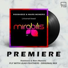 PREMIERE: Rodskeez & Mars Monero - Fly With Lead Feathers (Original Mix) [MIRABILIS RECORDS]