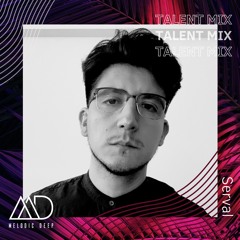 MELODIC DEEP TALENT MIX SERIES #275 | Serval (AR)