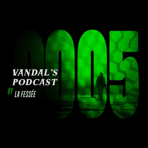 VANDAL'S PODCAST 005 - La Fessée