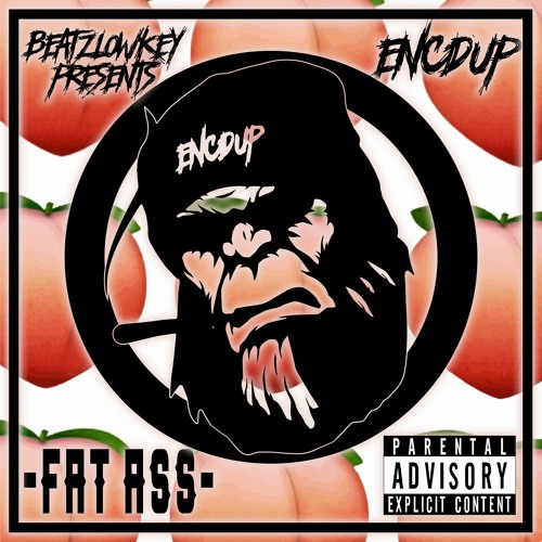 Fat Ass - ENCDUP
