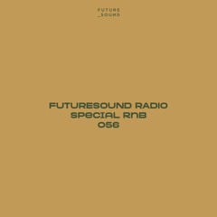 FutureSound Radio Special RnB O56