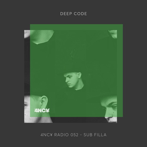 4NC¥ Radio Mix 052 - DEEP CODE - SUB FILLA